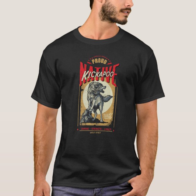 Kickapoo Native American Indian Born Wolf Spirit R T-Shirt (Front)