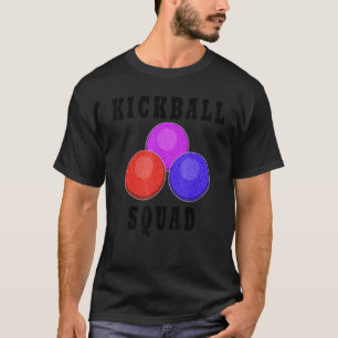 Kickball Player Ironic Quote Hobby Sports T-Shirt