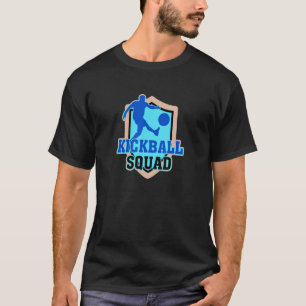 Kickball Player Saying Kickball Squad Ball Sports T-Shirt