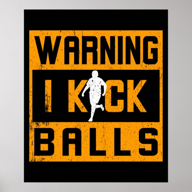 Kickball Warning I Kick Balls Poster (Front)
