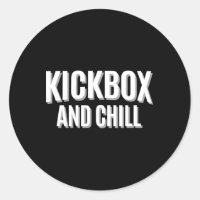 Kickbox And Chill Kickboxing Quote Meme Funny