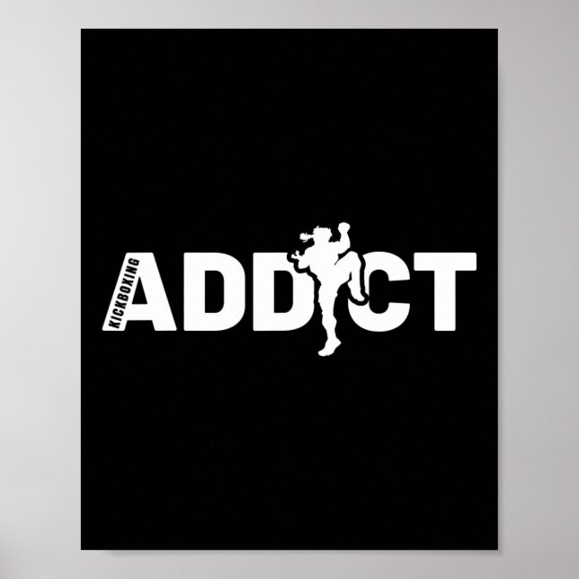 Kickboxing Addict Shirt Gift Kickboxing Instructor Poster (Front)