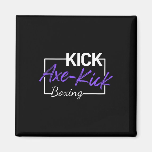Kickboxing Axe Kick  Magnet (Front)