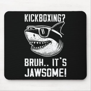 Kickboxing Bruh It's Jawsome Shark Kids Funny Mouse Pad