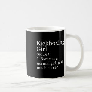 Kickboxing Girl Definition Funny Sarcastic Sports Coffee Mug