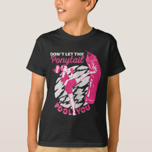 Kickboxing Girl Muay Thai Don't Let The Ponytail F T-Shirt