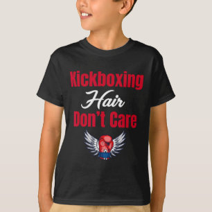 Kickboxing Hair Don't Care Funny Martial Arts Jiuj T-Shirt