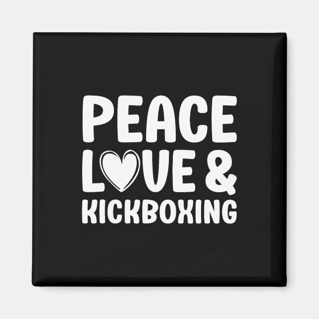 Kickboxing I Love Kickboxing Kickboxer  Magnet (Front)