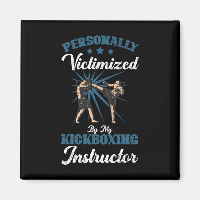 Kickboxing Instructor Funny Kick Boxer Boxing Grap Magnet (Front)
