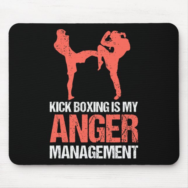 Kickboxing Is My Anger Management For A Kickboxer  Mouse Pad (Front)