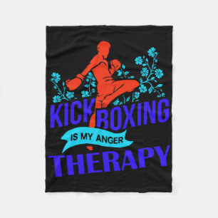 Kickboxing Is My Anger Therapy Martial Arts Fight Fleece Blanket