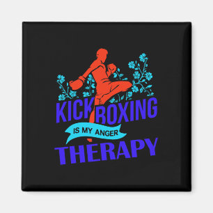 Kickboxing Is My Anger Therapy Martial Arts Fight Magnet