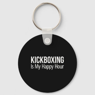 Kickboxing Is My Happy Hour - Key Ring