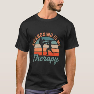 Kickboxing Is My Therapy Boxing Sports Kick T-Shirt