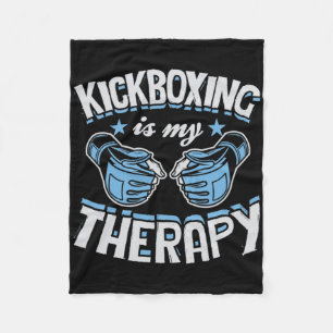 Kickboxing Is My Therapy Funny Boxing Karate Marti Fleece Blanket