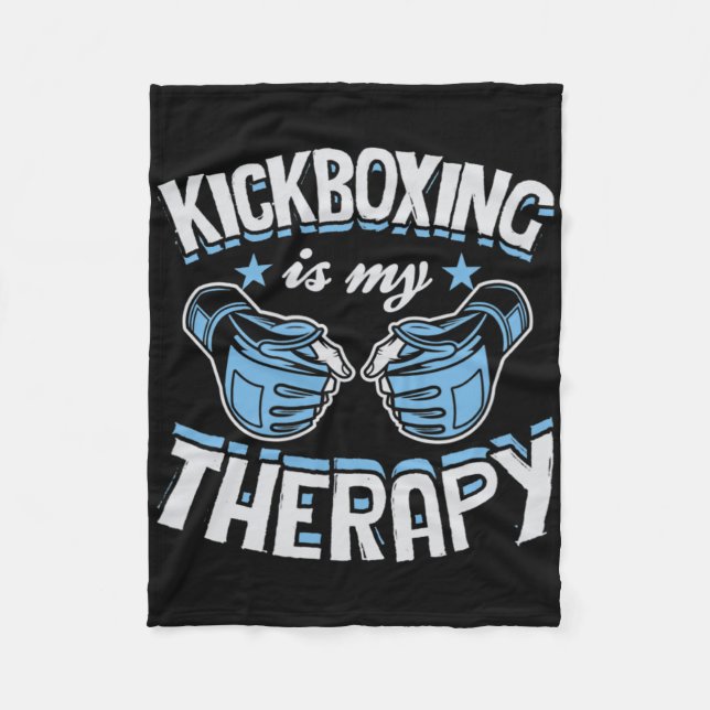 Kickboxing Is My Therapy Funny Boxing Karate Marti Fleece Blanket (Front)