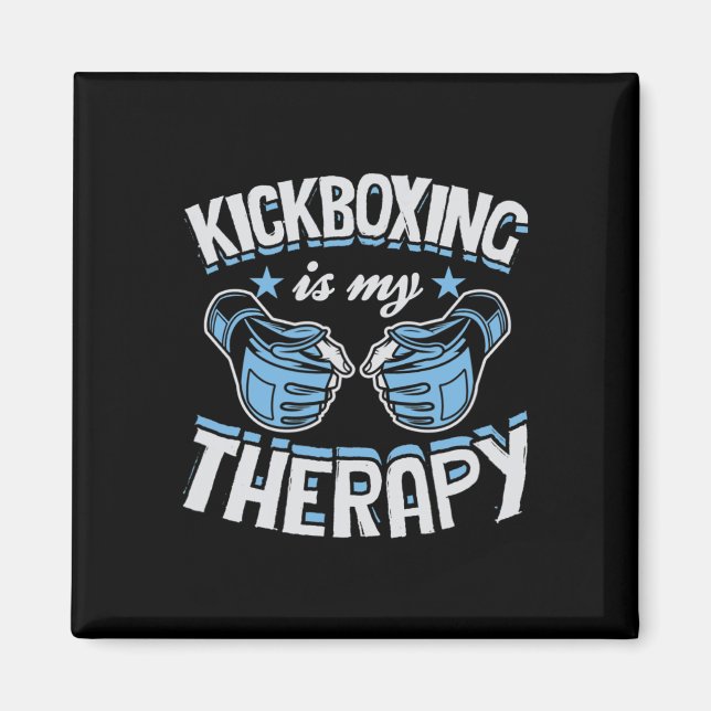 Kickboxing Is My Therapy Funny Boxing Karate Marti Magnet (Front)
