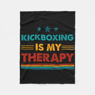 Kickboxing Is My Therapy Funny Kickboxing Fleece Blanket
