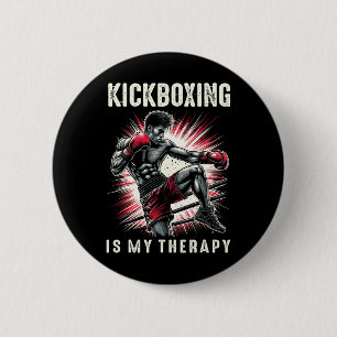 Kickboxing Is My Therapy Funny Martial Arts Kickbo 6 Cm Round Badge