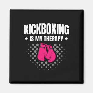 Kickboxing Is My Therapy Martial Arts For A Kickbo Magnet