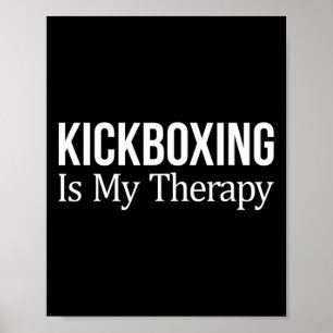 Kickboxing Is My Therapy - Poster