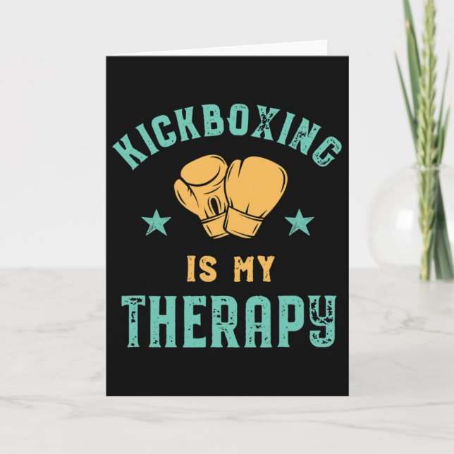 Kickboxing Is My Therapy Sarcastic Funny Boxing Ki Card (Front)
