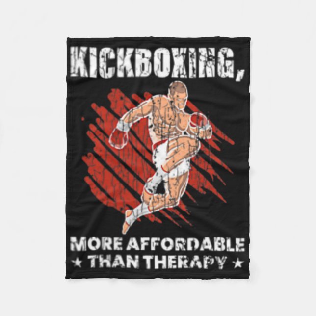 Kickboxing Is Therapy Funny Kick Boxer Boxing Grap Fleece Blanket (Front)