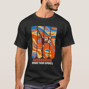 Kickboxing Karate Taekwondo Martial Training Athle T-Shirt