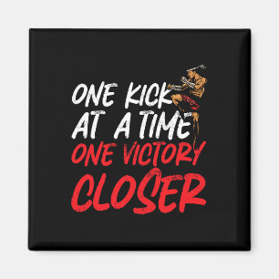 Kickboxing Kickboxer One Kick At A Time One Victor Magnet