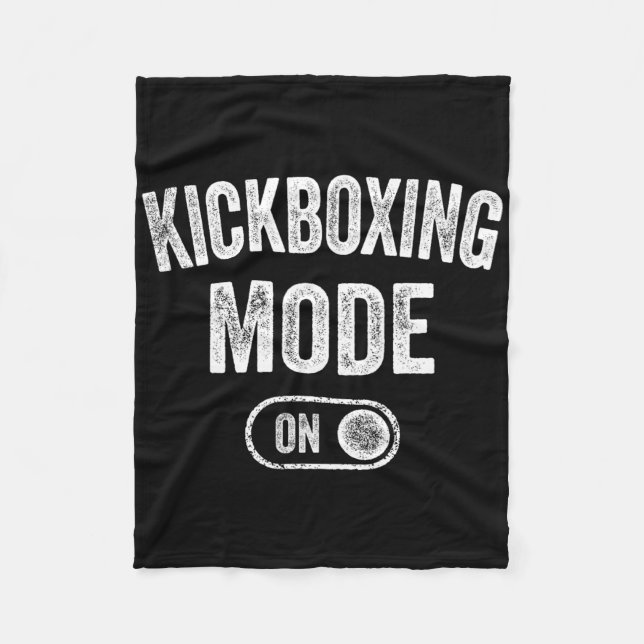 Kickboxing Mode On Funny Kickboxer Gift Coach Trai Fleece Blanket (Front)