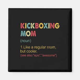 Kickboxing Mom Definition Women Martial Art Kickbo Magnet