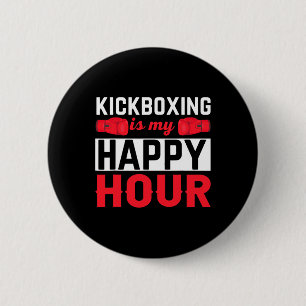 Kickboxing My Happy Hour Funny Kick Boxing 6 Cm Round Badge