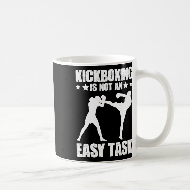 Kickboxing Not An Easy Task Boxing Martial Arts Ki Coffee Mug (Right)