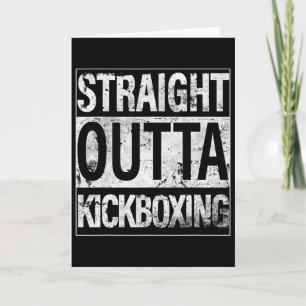 Kickboxing Shirt Straight Outta Kickboxing T Shirt Card