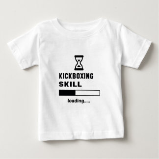 Kickboxing skill Loading...... Baby T-Shirt