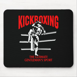 Kickboxing The Ultimate Gentleman Sport Boxing Mma Mouse Pad