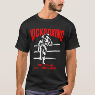 Kickboxing The Ultimate Gentleman Sport Boxing Mma T-Shirt