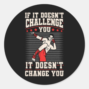 Kickboxing Vintage If It Doesnt Challenge Youit Do Classic Round Sticker
