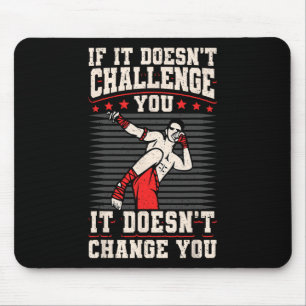 Kickboxing Vintage If It Doesnt Challenge Youit Do Mouse Pad