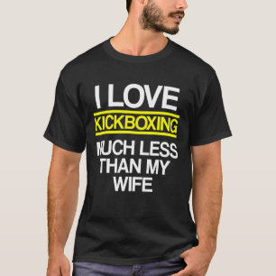 Kickboxing Wife Kick Boxing Workout T-Shirt