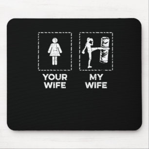 Kickboxing Your Wife My Wife Kickboxer Muay Thai D Mouse Pad