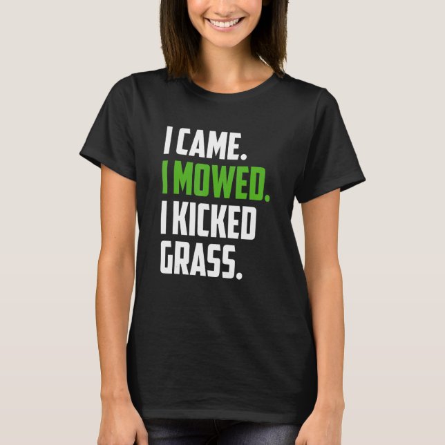 Kicked Grass Lawn Mowing  Lawn Mower Mow Landscapi T-Shirt (Front)