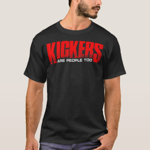 Kickers Are People Too    T-Shirt