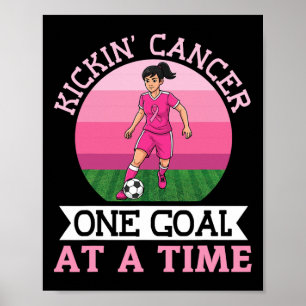 Kickin Breast Cancer One Goal At A Time Soccer Gir Poster