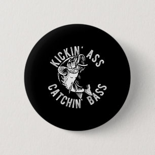 Kickin' Catchin' B Fishing Fisherman Anglers Trip  6 Cm Round Badge
