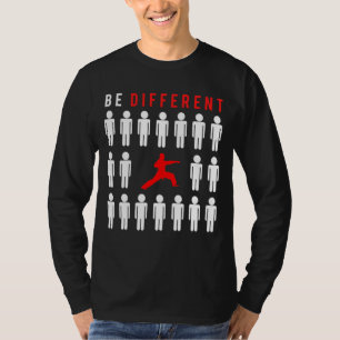 Kickin Chuckles: Karate - Be Different from Other  T-Shirt