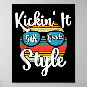 Kickin' It 5th Grade Style Back To School Elementa Poster