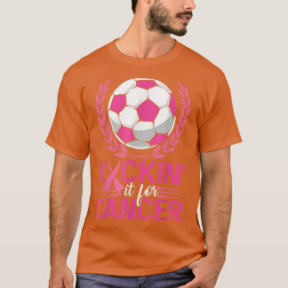 Kickin It for Cancer Soccer Pink Ribbon Breast Can T-Shirt