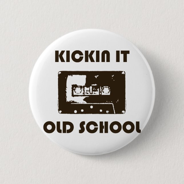Kickin It Old School 6 Cm Round Badge (Front)