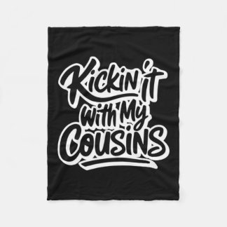 Kickin It With My Cousins 1 Fleece Blanket